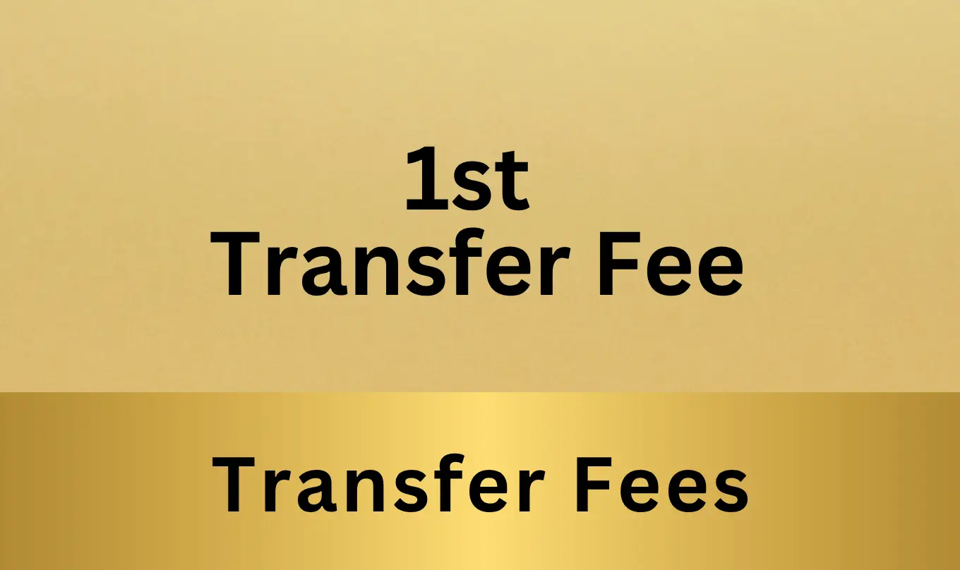 1st Transfer Fee