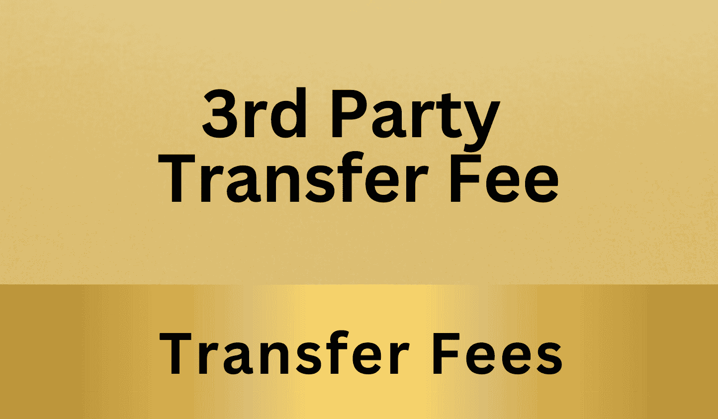 3rd Party Transfer Fee